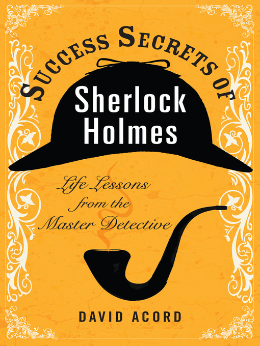 Title details for Success Secrets of Sherlock Holmes by David Acord - Available